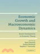 Economic Growth and Macroeconomic Dynamics:Recent Developments in Economic Theory