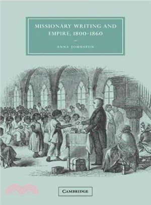 Missionary Writing and Empire, 1800-1860