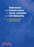 Tolerance and Intolerance in Early Judaism and Christianity