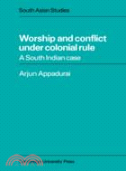 Worship and Conflict under Colonial Rule：A South Indian Case