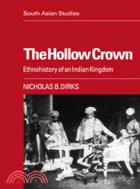 The Hollow Crown：Ethnohistory of an Indian Kingdom