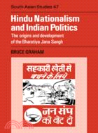 Hindu Nationalism and Indian Politics：The Origins and Development of the Bharatiya Jana Sangh