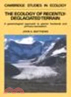 The Ecology of Recently-deglaciated Terrain:A Geoecological Approach to Glacier Forelands