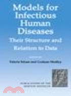 Models for Infectious Human Diseases:Their Structure and Relation to Data