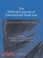 The Political Economy of International Trade Law:Essays in Honor of Robert E. Hudec