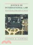 Justice in International Law:Selected Writings