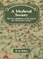 A Medieval Society:The West Midlands at the End of the Thirteenth Century