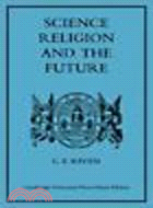 Science, Religion, and the Future