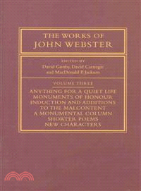 The Works of John Webster:An Old-Spelling Critical Edition(Volume 3)