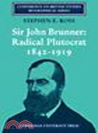 Sir John Brunner:Radical Plutocrat 1842-1919