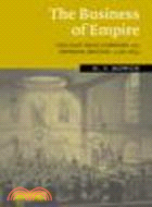 The Business of Empire:The East India Company and Imperial Britain, 1756-1833