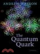 The Quantum Quark