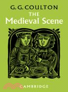 The Medieval Scene：An Informal Introduction to the Middle Ages