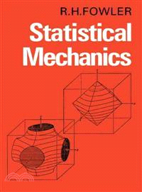 Statistical Mechanics：The Theory of the Properties of Matter in Equilibrium