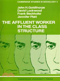 The Affluent Worker in the Class Structure