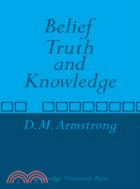 Belief, Truth and Knowledge