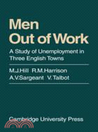 Men Out of Work：A Study of Unemployment in Three English Towns