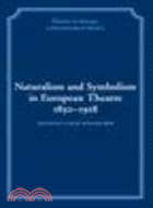 Naturalism and Symbolism in European Theatre 1850-1918