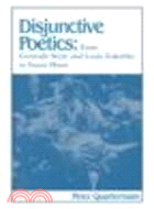 Disjunctive Poetics:From Gertrude Stein and Louis Zukofsky to Susan Howe