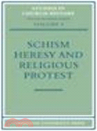 Schism, Heresy and Religious Protest