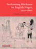 Performing Blackness on English Stages, 1500-1800