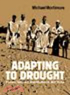 Adapting to Drought:Farmers, Famines and Desertification in West Africa