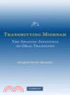 Transmitting Mishnah:The Shaping Influence of Oral Tradition