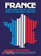 France: A Geographical, Social and Economic Survey