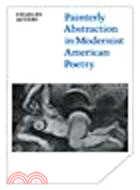 Painterly Abstraction in Modernist American Poetry:The Contemporaneity of Modernism