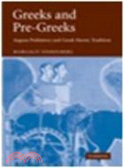 Greeks and Pre-Greeks:Aegean Prehistory and Greek Heroic Tradition