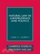 Natural Law in Jurisprudence and Politics