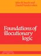 Foundations of Illocutionary Logic