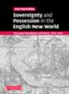 Sovereignty and Possession in the English New World:The Legal Foundations of Empire, 1576-1640