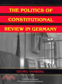 The politics of constitutional review in Germany /
