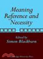 Meaning, Reference and Necessity:New Studies in Semantics