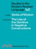 Studies in the Modern Russian Language:1. Verbs of Motion Use Genitive 2. The Use of the Genitive in Negative Constructions