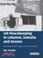 UN Peacekeeping in Lebanon, Somalia and Kosovo:Operational and Legal Issues in Practice