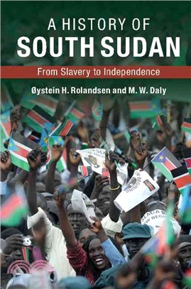 A History of South Sudan ─ From Slavery to Independence