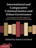 International and Comparative Criminal Justice and Urban Governance