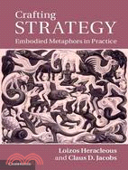 Crafting Strategy ─ Embodied Metaphors in Practice