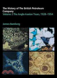 The History of the British Petroleum Company(Volume 2, The Anglo-Iranian Years 1928-1954)