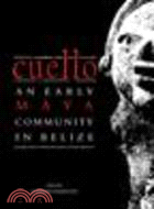 Cuello:An Early Maya Community in Belize