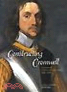 Constructing Cromwell:Ceremony, Portrait, and Print 1645-1661