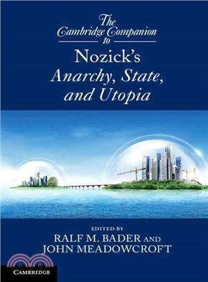 The Cambridge Companion to Nozick's Anarchy, State, and Utopia