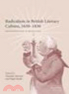 Radicalism in British Literary Culture, 1650-1830:From Revolution to Revolution
