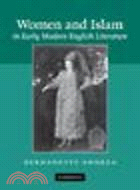 Women and Islam in Early Modern English Literature