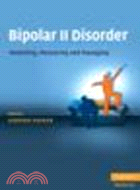 Bipolar II Disorder:Modelling, Measuring and Managing