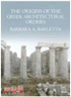 The Origins of the Greek Architectural Orders