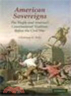 American Sovereigns ─ The People and America's Constitutional Tradition Before the Civil War