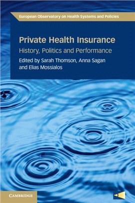 Private Health Insurance：History, Politics and Performance